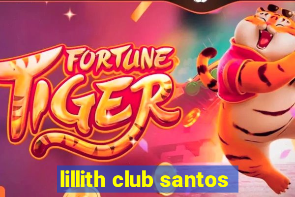 lillith club santos